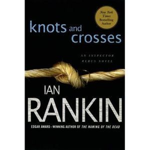 Knots and Crosses: An Inspector Rebus Novel -- Ian Rankin
